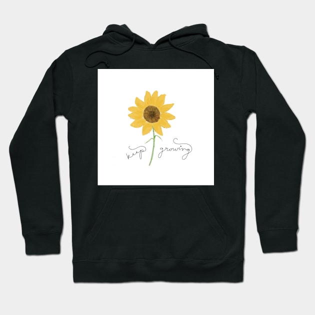 "Keep Growing" Sunflower Illustration Hoodie by designsbyjuliee